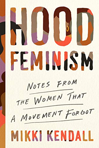 The cover of Mikki Kendall's book Hood Feminism.