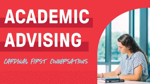 Cardinal Conversations Academic Advising